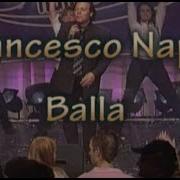 Balla Balla Francesco Napoli 2007