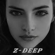 Z Deep You Are