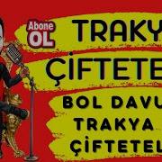 Trakya Çiftetelli 2022