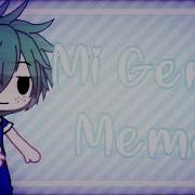 Mi Gente Meme Gacha Life Mha