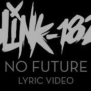 Blink 182 No Future