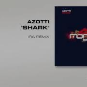 Shark Ira Remix Azotti