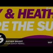 Savoy We Are The Sun Savoy Remix