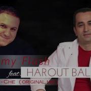 Sammy Flash Feat Harout Balyan Che Che Che Original Mix