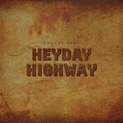 Heyday Highway Slow Day Blues