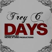 Trey C Days