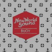 Buoy New World Sound No Talent