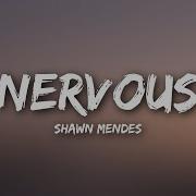 Nervous Shawn Mendes Lyrics