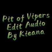 Pit Of Vipers Edit Audio