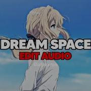 Dream Space Audio Edit