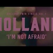 I M Not Afraid Holland