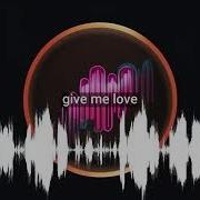 Give Me Love 2024 Good Tracker Music 221