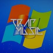 Windows Trap Remix