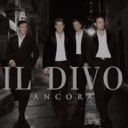 Il Divo Pour Que Tu M Aimes Encore