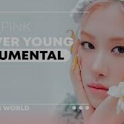 Blackpink Forever Young Instrumental