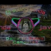 Gamelan Remix Campuran Jawa Sunda Dangdut Instrumen Dj Suling Sunda Kendang 808 Bass