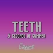 Teeth 5 Seconds Of Summer На Русском