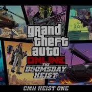 Саундтрек Gta Online Ограбление Судный День Cmh Heist One Судный День