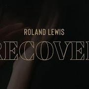 Roland Lewis Recover