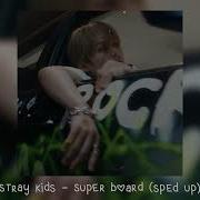 Super Board Skz Speed Up