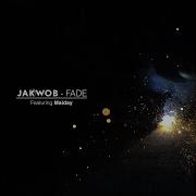 Jakwob Fade Feat Maiday Sane Beats Remix