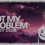 Not My Problem Remix