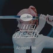 Kep1Er We Fresh Acapella