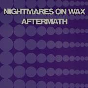 I M For Real Nightmares On Wax