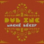 Dub Inc Maché Bécif