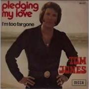 Pledging My Love Tom Jones