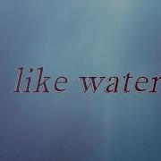 You Re Like Water Ella