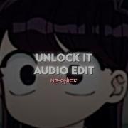 Unlock It Edit Audio