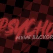 Physco Meme Audio Edit