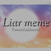 Liar Meme Original Darthlexious