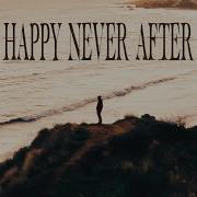 Happy Never After