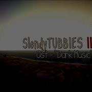 Slendytubbies Dark Music