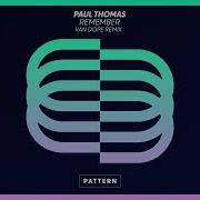 Paul Thomas Remember Van Dope Remix Pattern