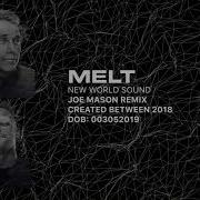 New World Sound Melt Joe Mason Remix