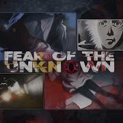 Fear Of The Unknown Ft Twentythree