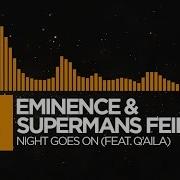 Night Goes On Feat Q Aila Eminence Supermans Feinde