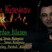 Sen Hardan Bilasan 2019 Senan Huseynov