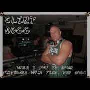 When I Put It Down Extended Mix Feat Top Dogg Clint Dogg