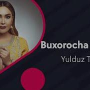 Yulduz Turdiyeva Tuyda Buxorocha