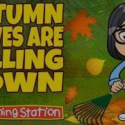 Autumn Leaves Are Falling Down Song