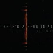 There S A Hero In You Feat Fleurie Tommee Profitt