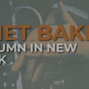 Autumn In New York Chet Baker