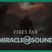 Fires Far Miracle Of Sound