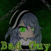 Bad Guy Gacha Life