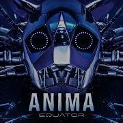 Anima Equator Original Mix
