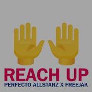 Reach Out Perfecto Allstarz Freejak